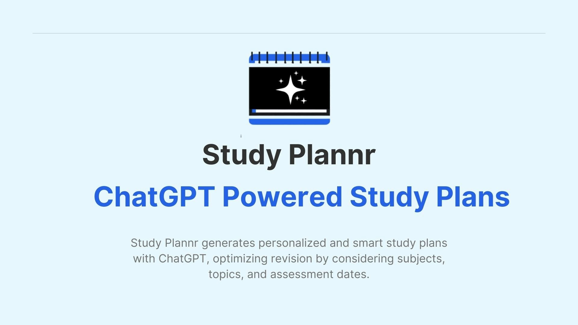 Revolutionize Your Study Routine with Study Plannr: A ChatGPT Powered Study Planner